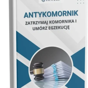 Jak pozbyć się komornika